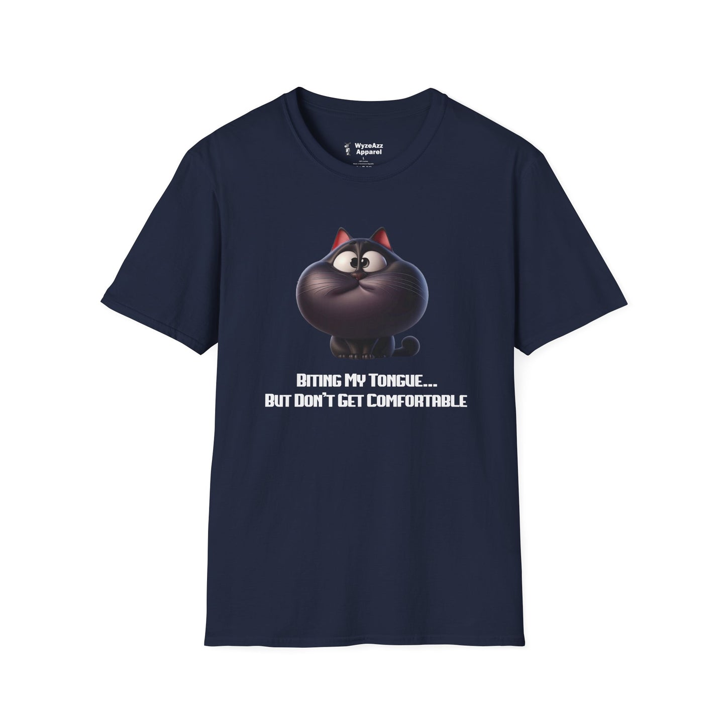 Biting My Tongue, But Don't Get Comfortable T-Shirt