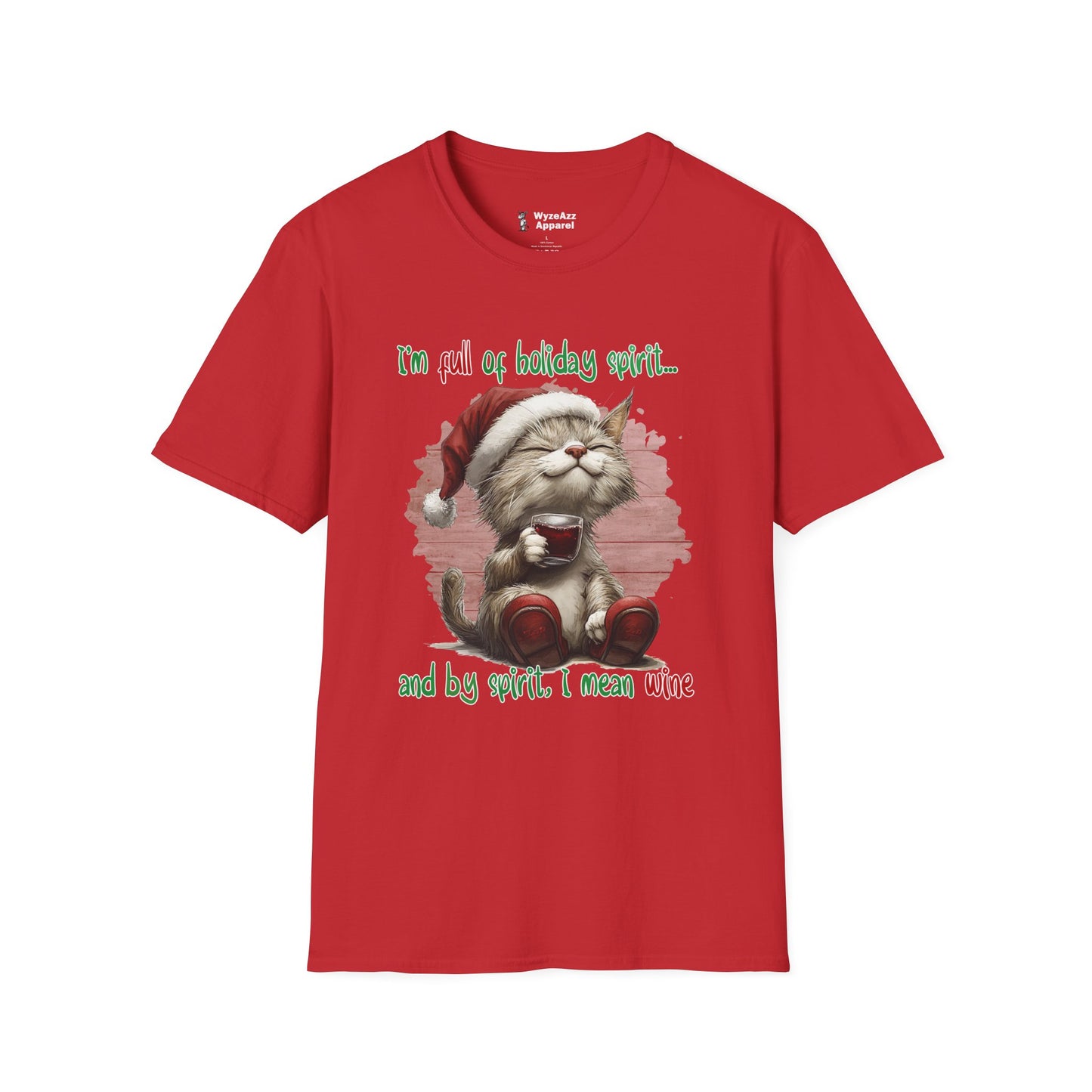 I'm Full Of Holiday Spirit - Christmas Wine T-Shirt