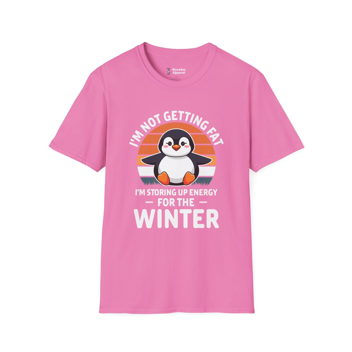 I'm Not Getting Fat, I'm Storing Energy For Winter T-Shirt