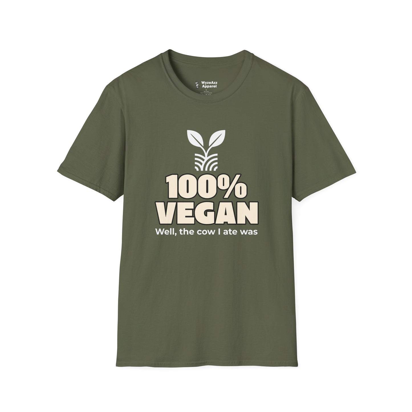 100% Vegan. Well, The Cow I Ate Was T-Shirt