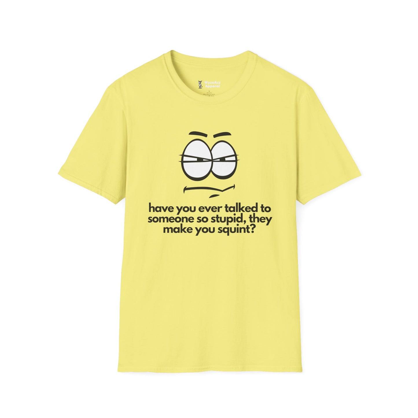 Have You Ever Talked To Someone So Stupid... T-Shirt