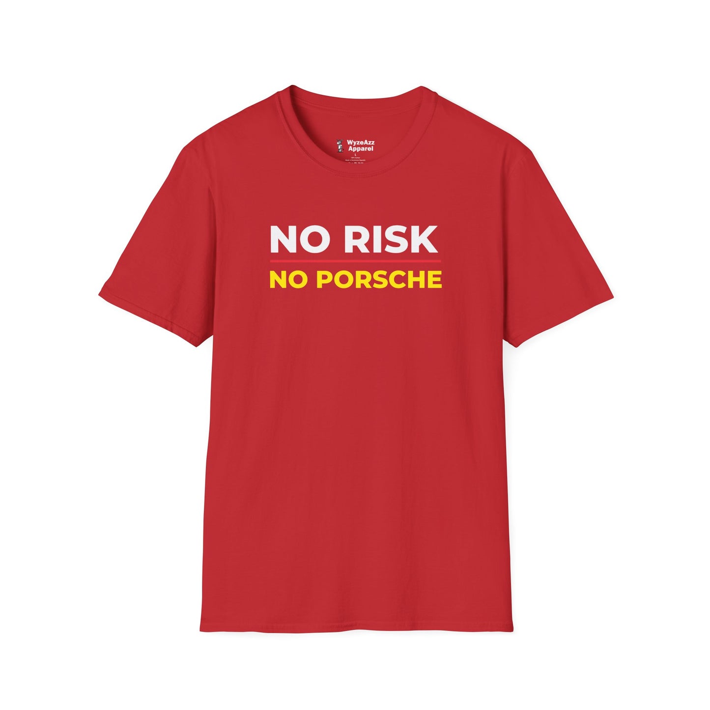 No Risk, No Porsche T-Shirt