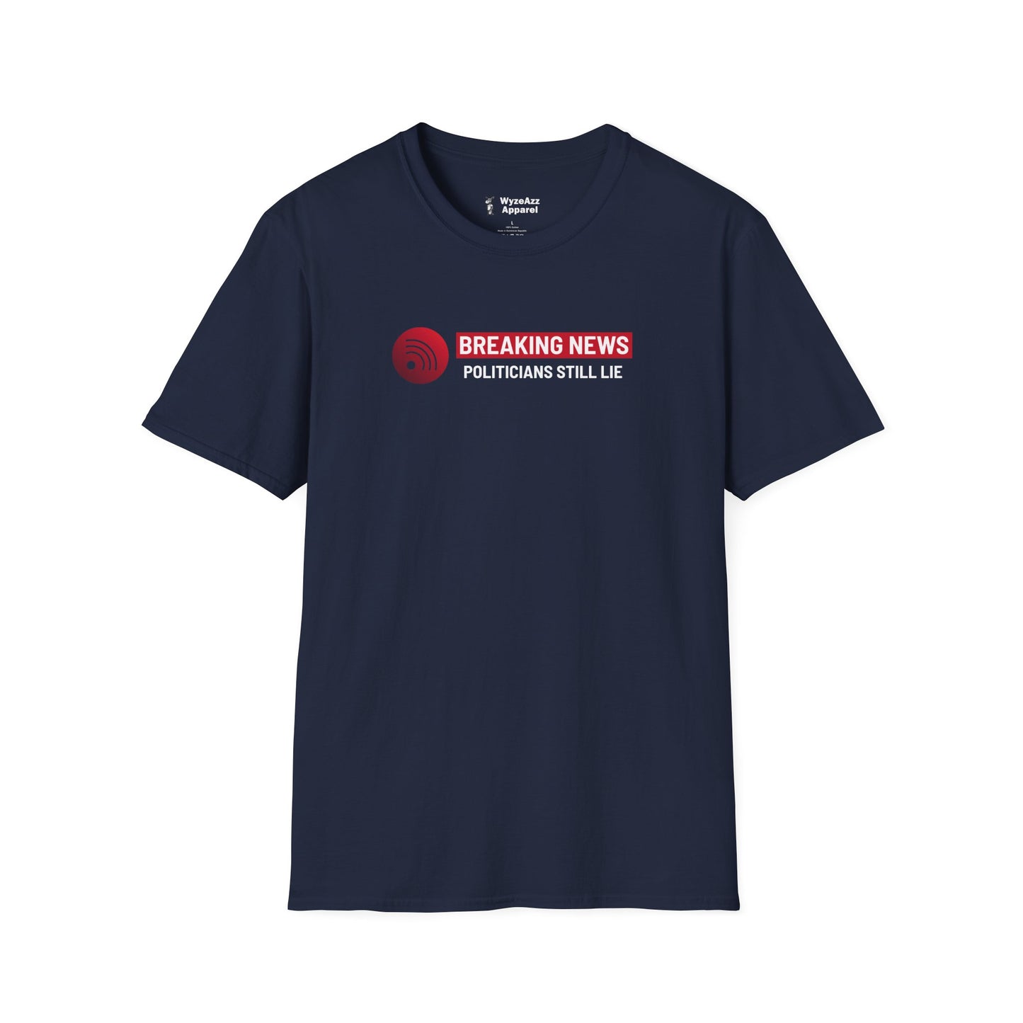 Breaking News - Politicians Still Lie T-Shirt