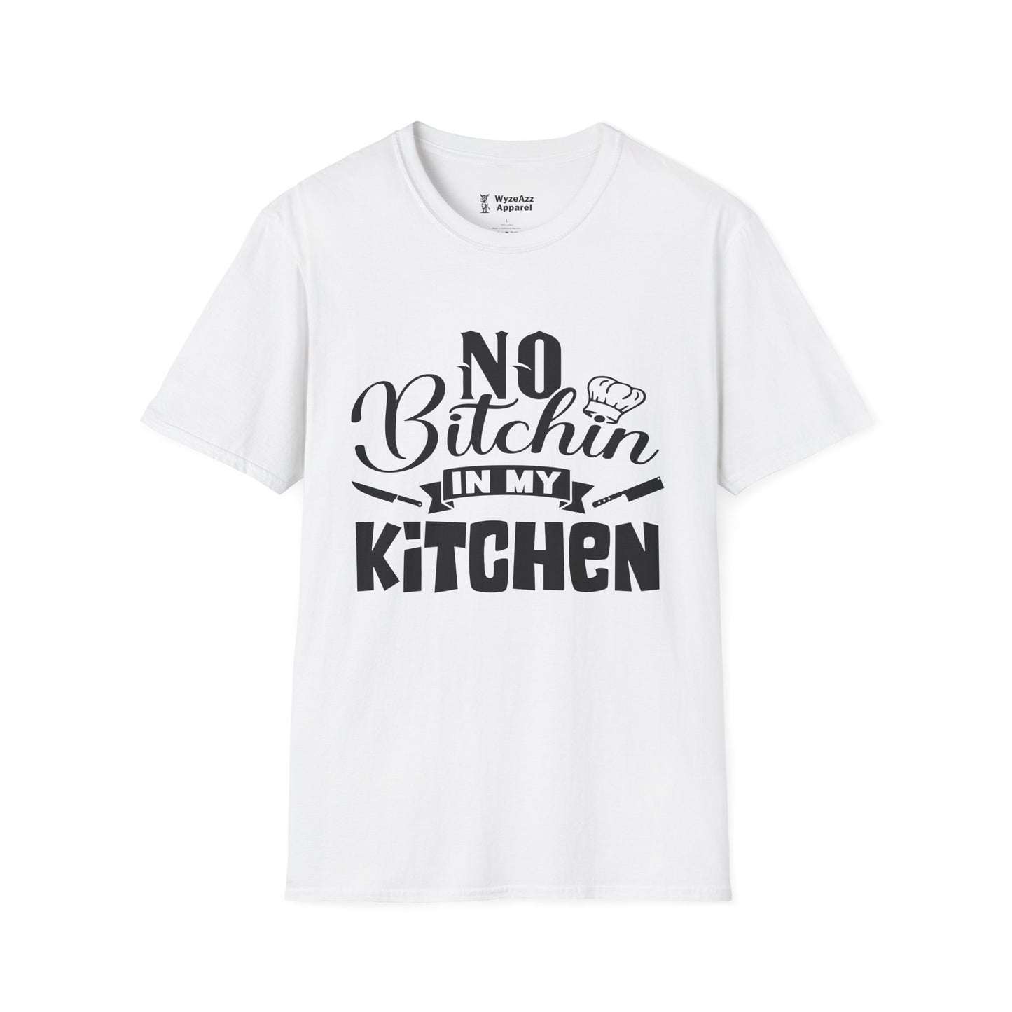 No Bitchin In My Kitchen - Chef Cooking T-Shirt