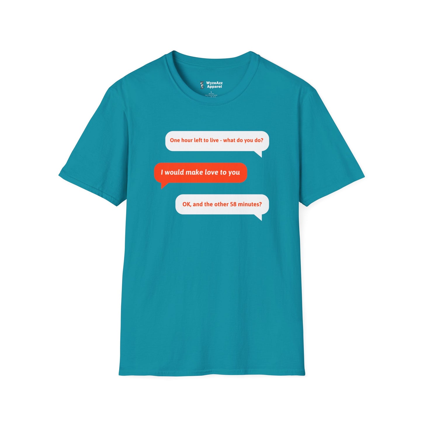 One Hour Left To Live, What Do You Do? T-Shirt