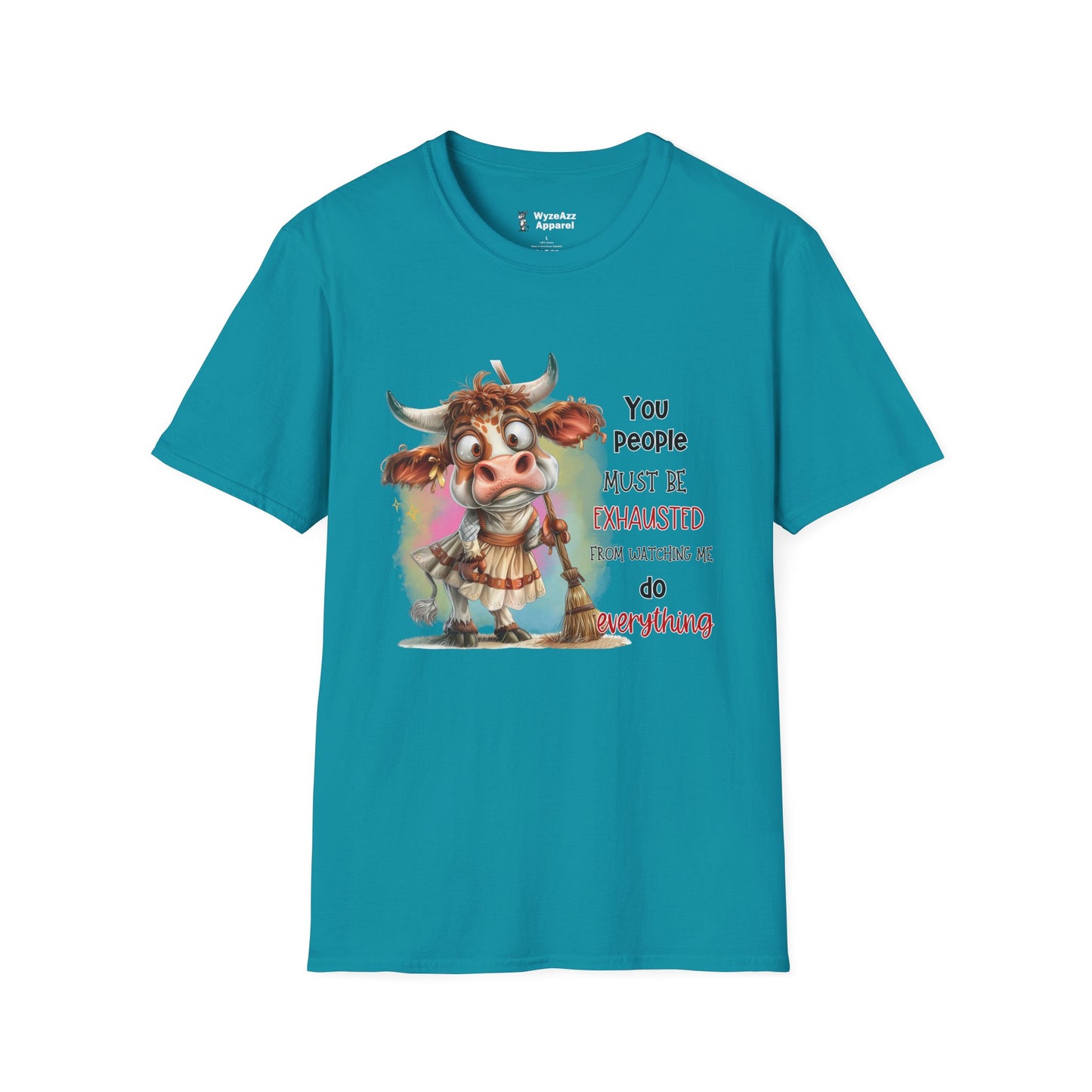 You People Must Be Exhausted From Watching Me Do Everything T-Shirt