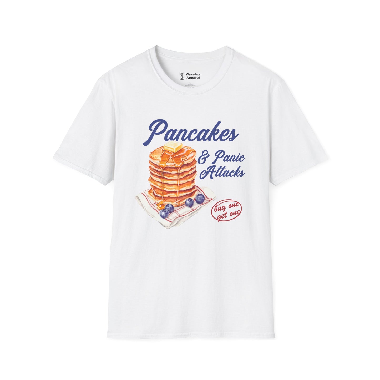 Pancakes and Panic Attacks T-Shirt