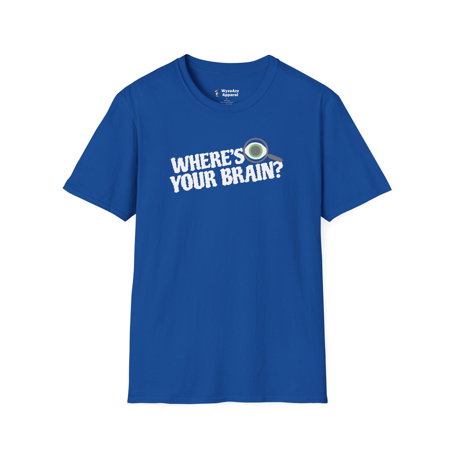 Where's Your Brain T-Shirt