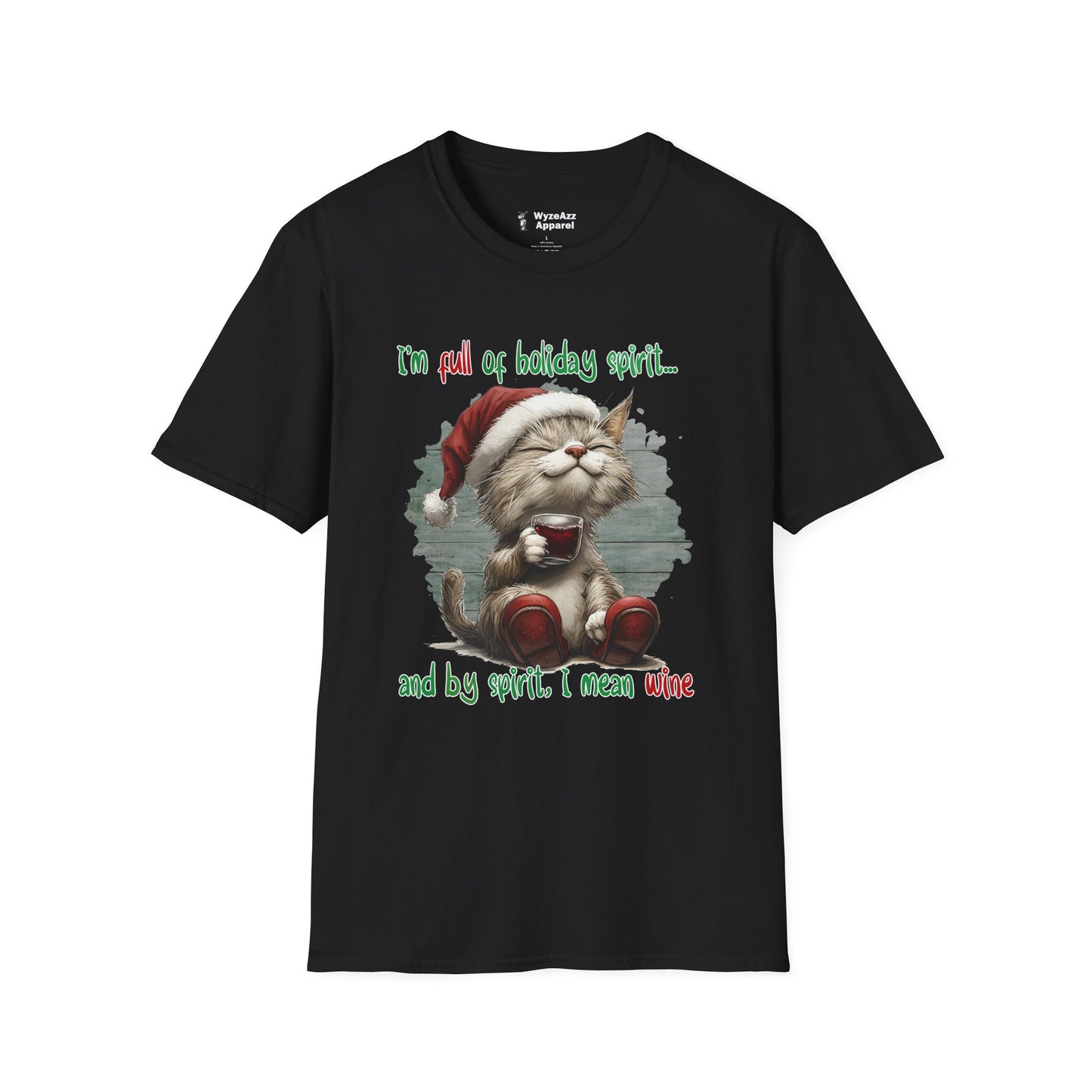 I'm Full Of Holiday Spirit - Christmas Wine T-Shirt