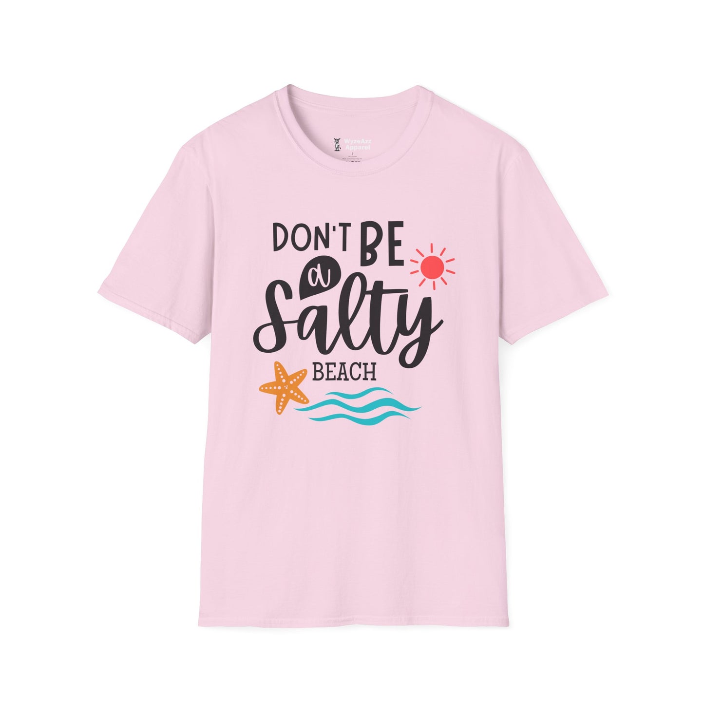 Don't Be A Salty Beach T-Shirt