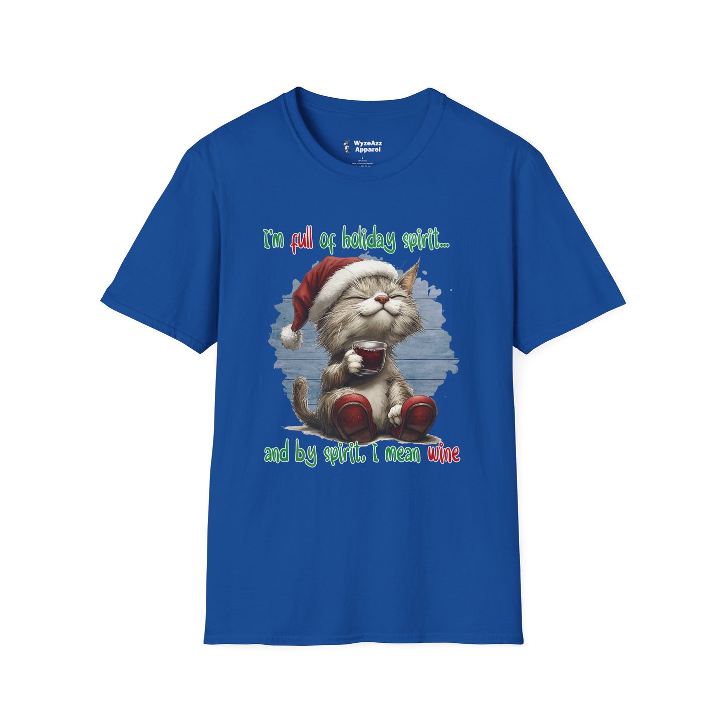 I'm Full Of Holiday Spirit - Christmas Wine T-Shirt