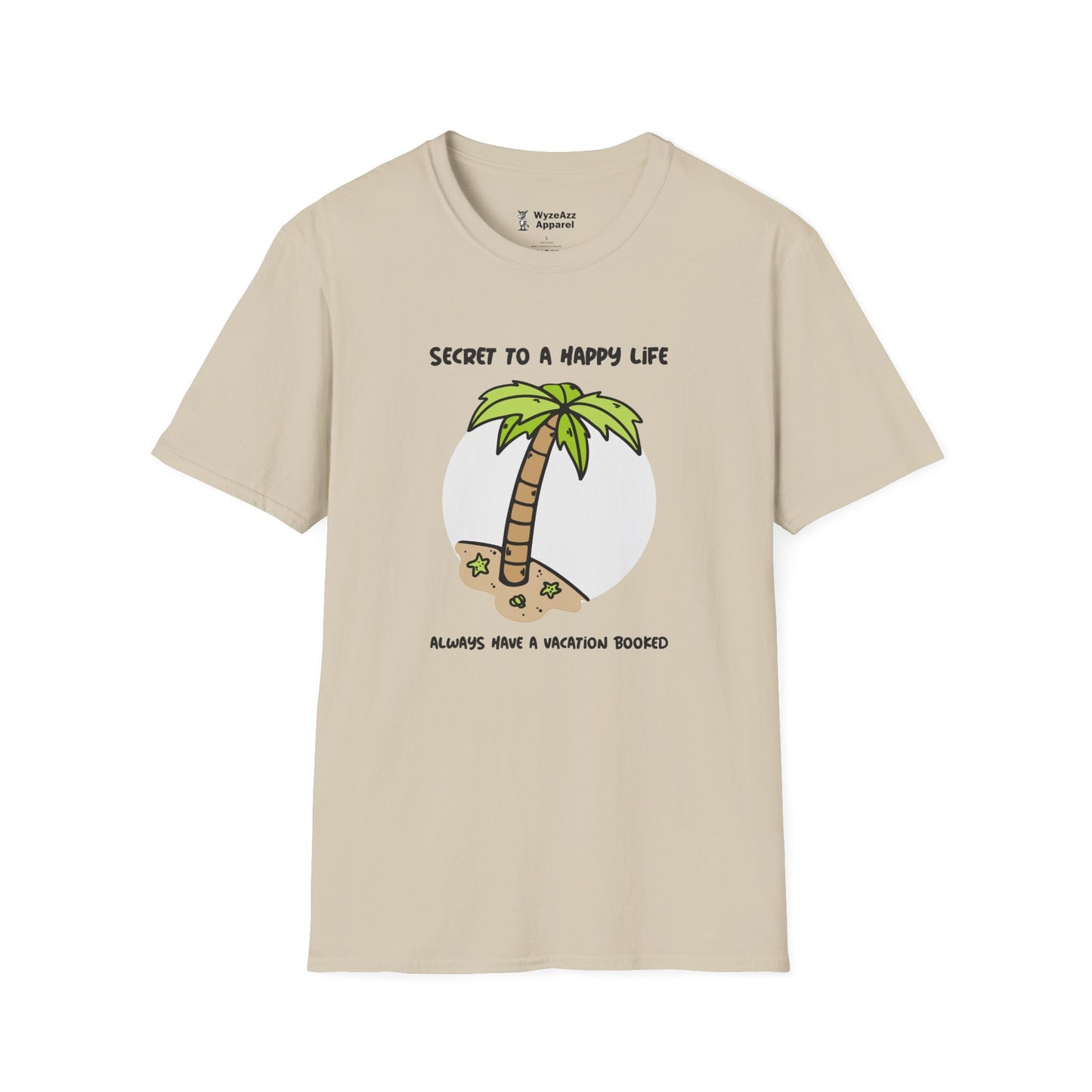 Secret To A Happy Life - The Sequel T-Shirt