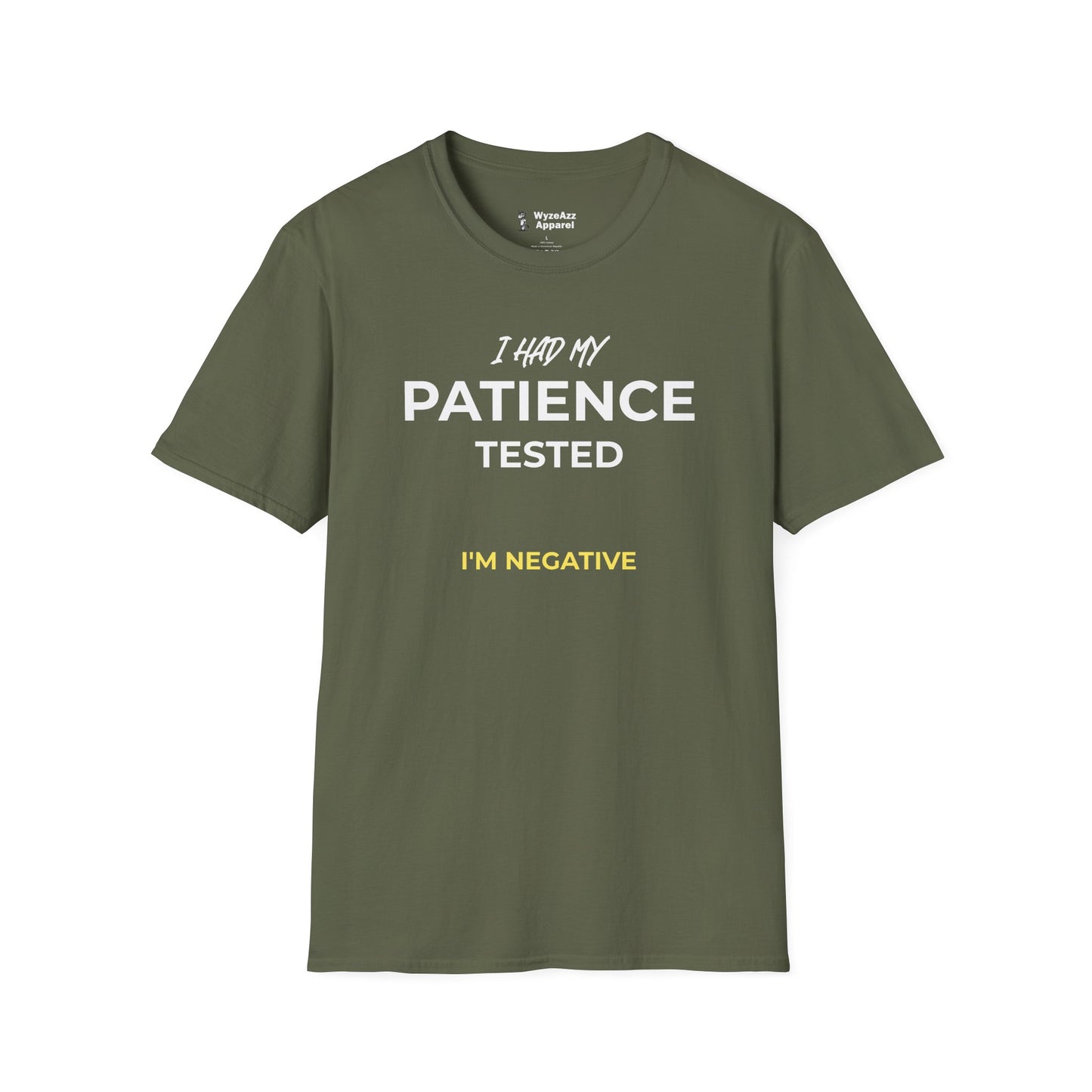 I Had My Patience Tested, I'm Negative T-Shirt