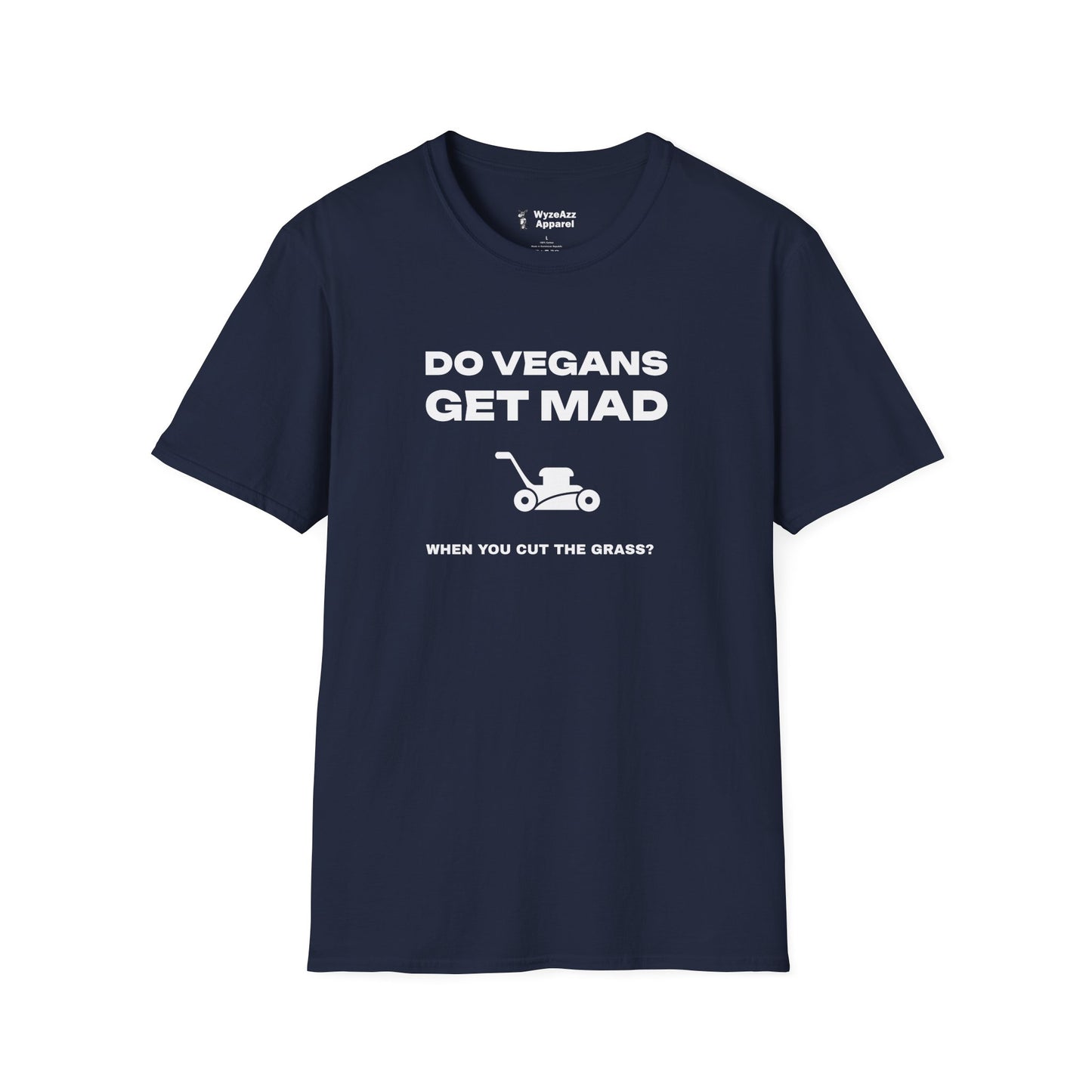 Do Vegans Get Mad When You Cut The Grass T-Shirt
