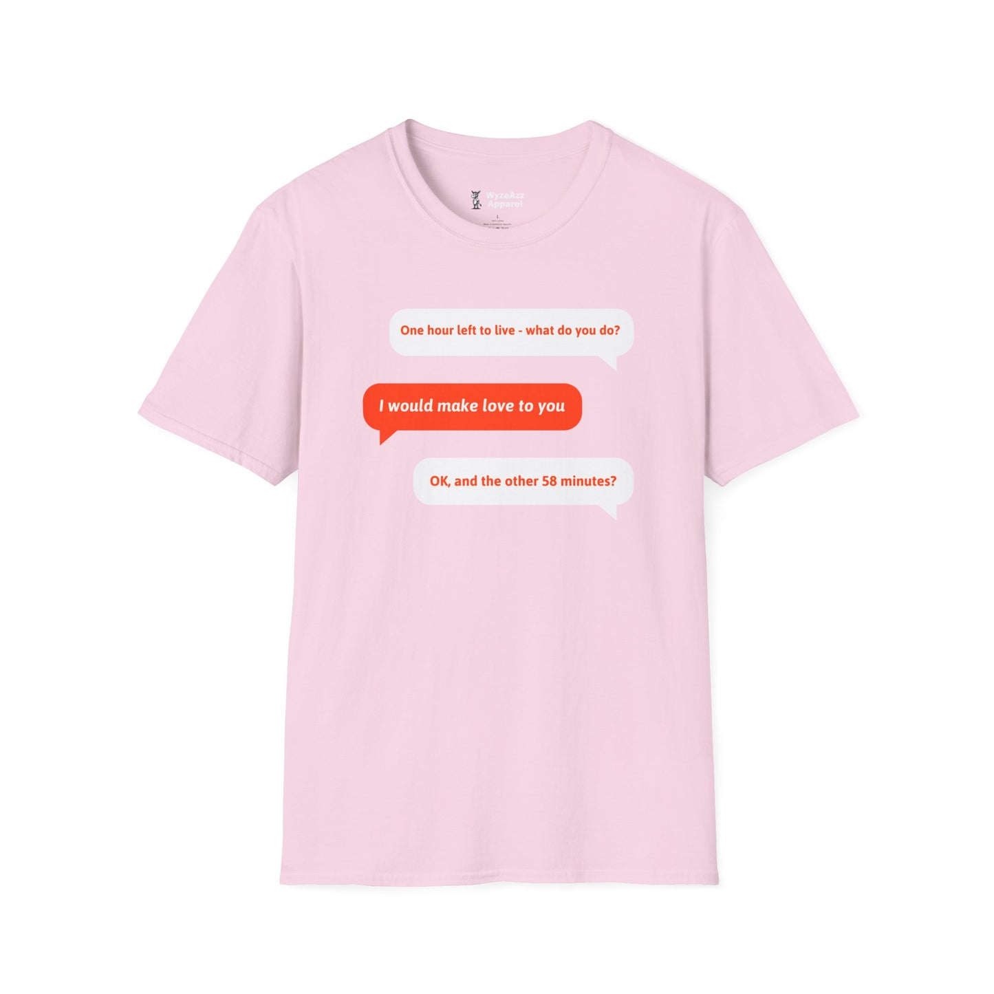 One Hour Left To Live, What Do You Do? T-Shirt