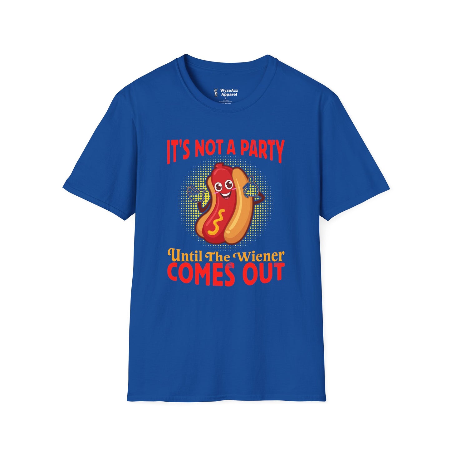 It's Not a Party Until The Weiner Comes Out Hotdog T-Shirt