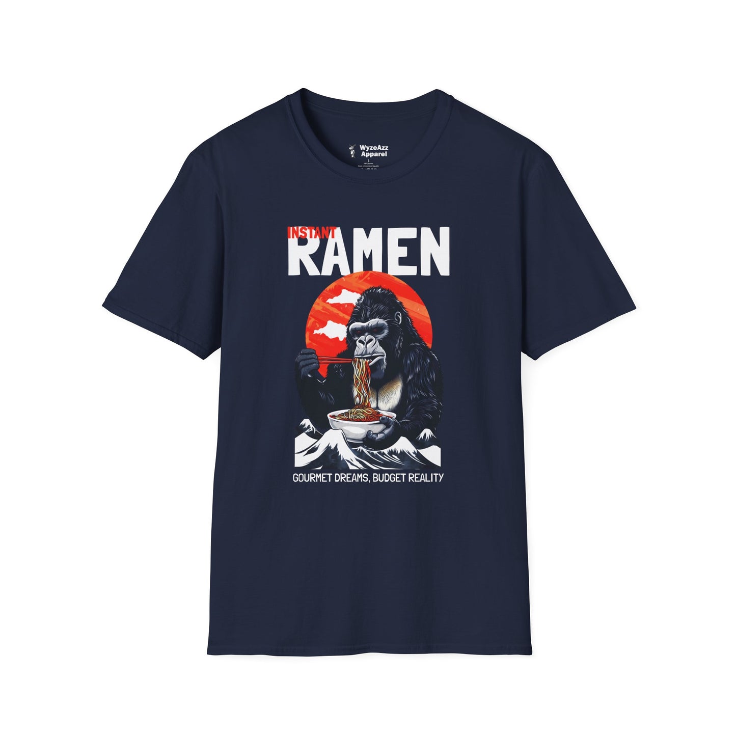 Instant Ramen, Gourmet Dreams Budget Reality T-Shirt