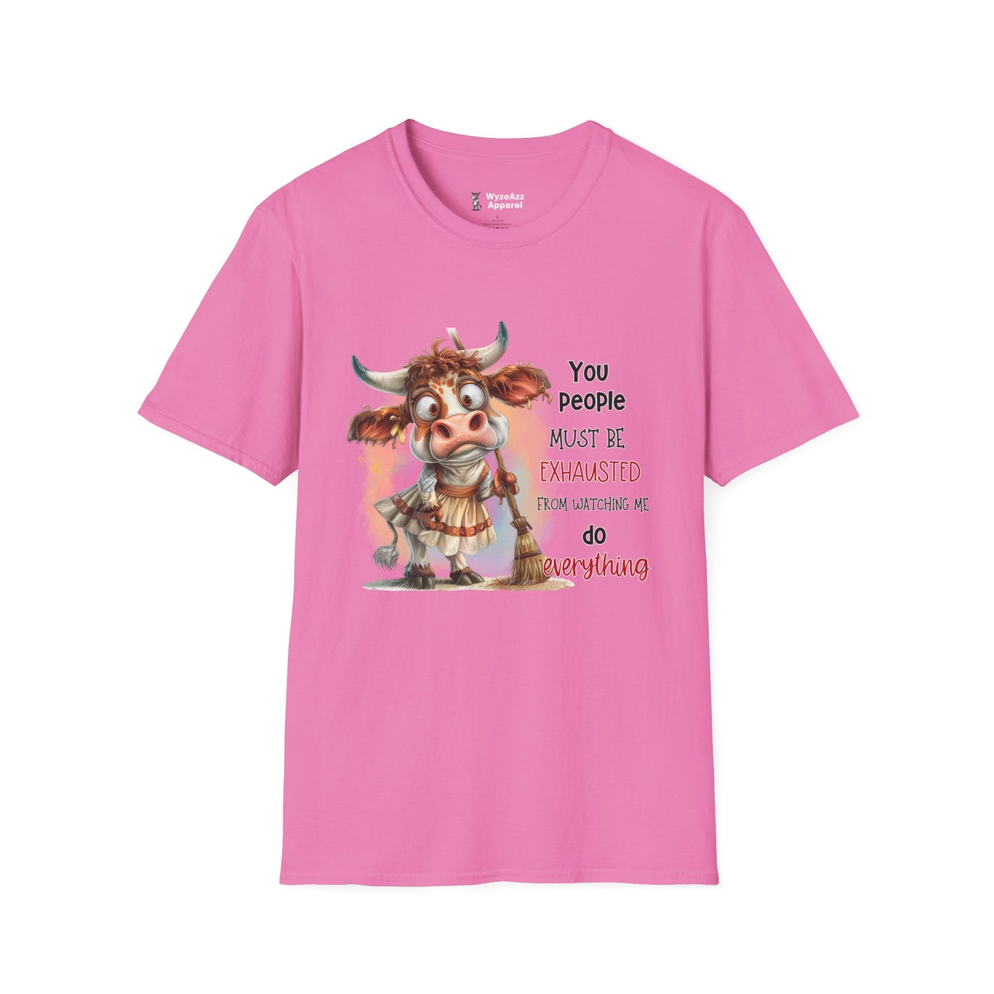 You People Must Be Exhausted From Watching Me Do Everything T-Shirt