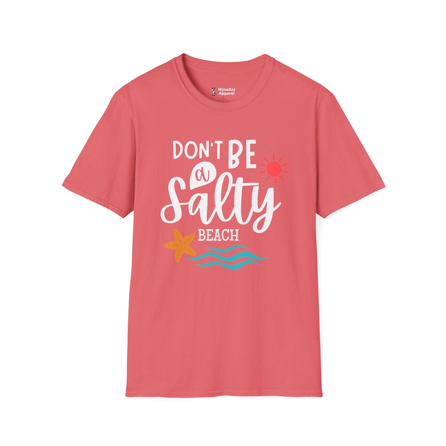Don't Be A Salty Beach T-Shirt