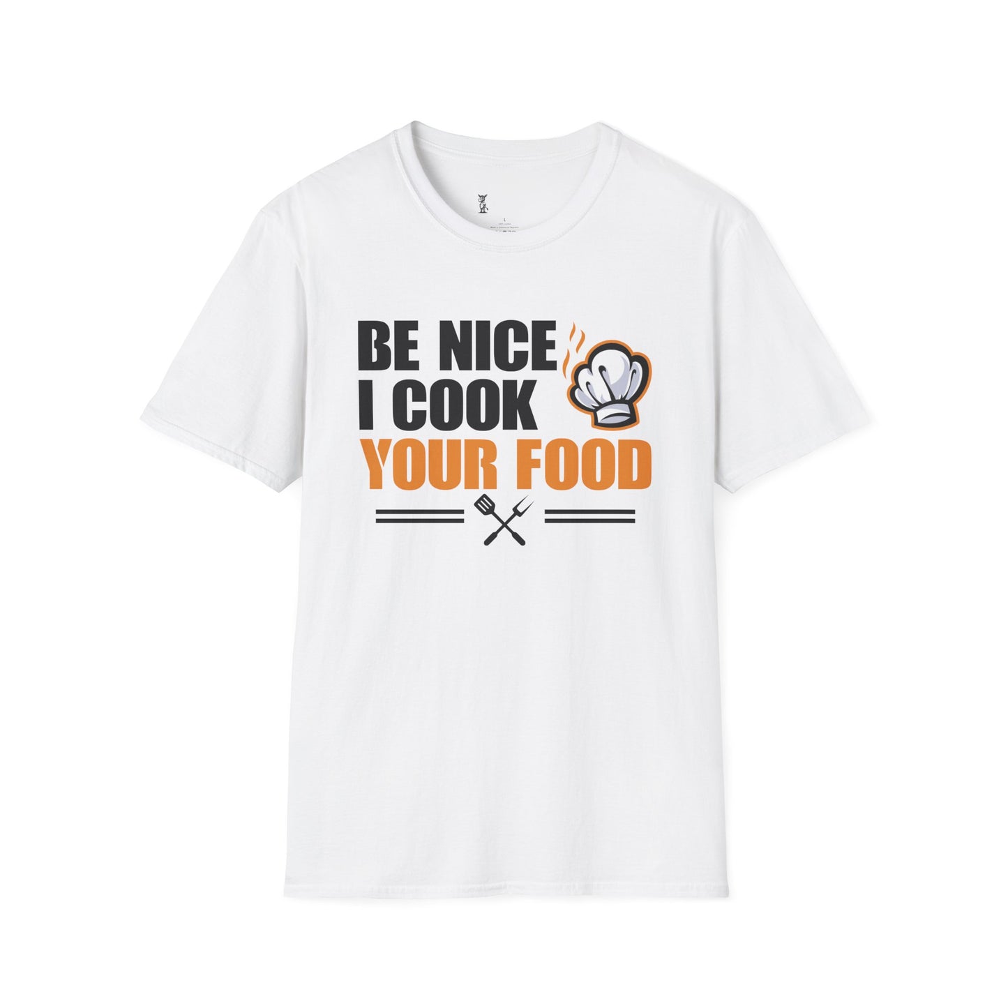 Be Nice I Cook Your Food Chef T-Shirt
