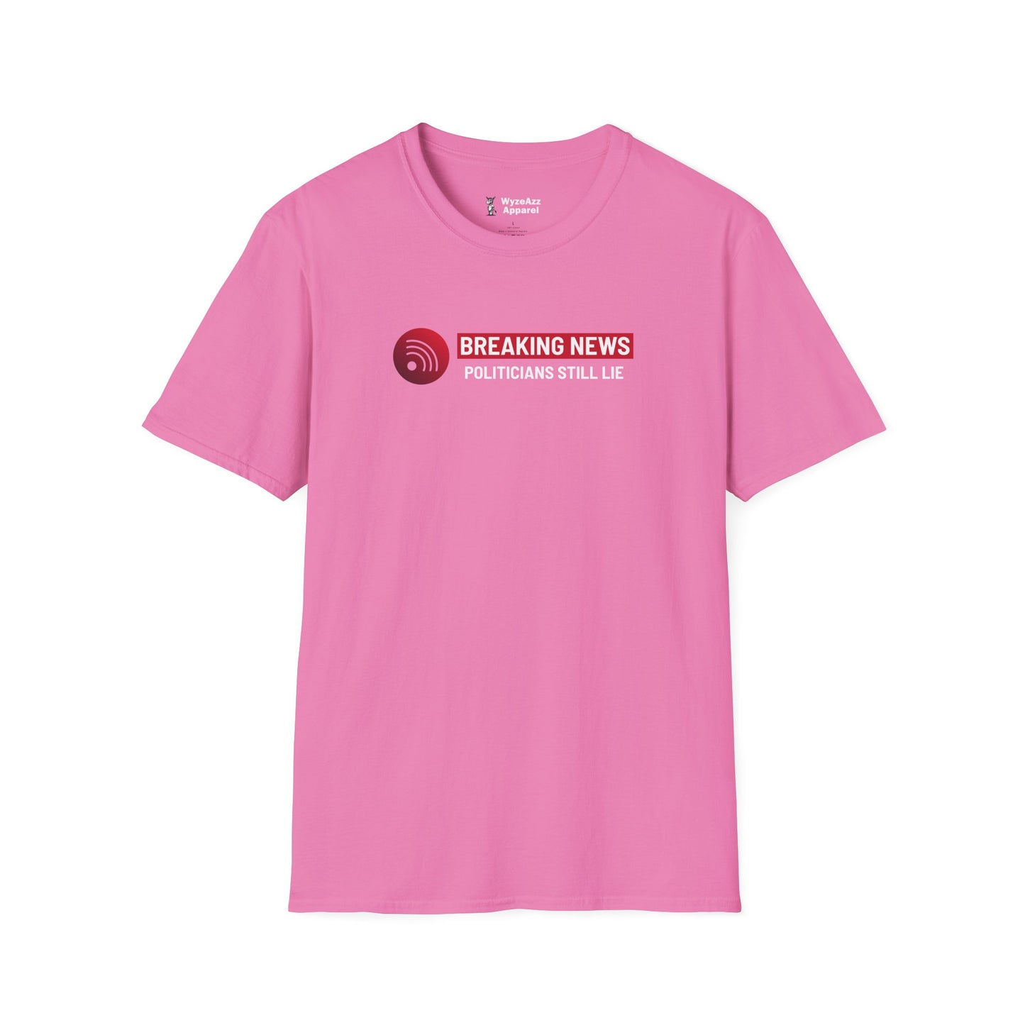Breaking News - Politicians Still Lie T-Shirt