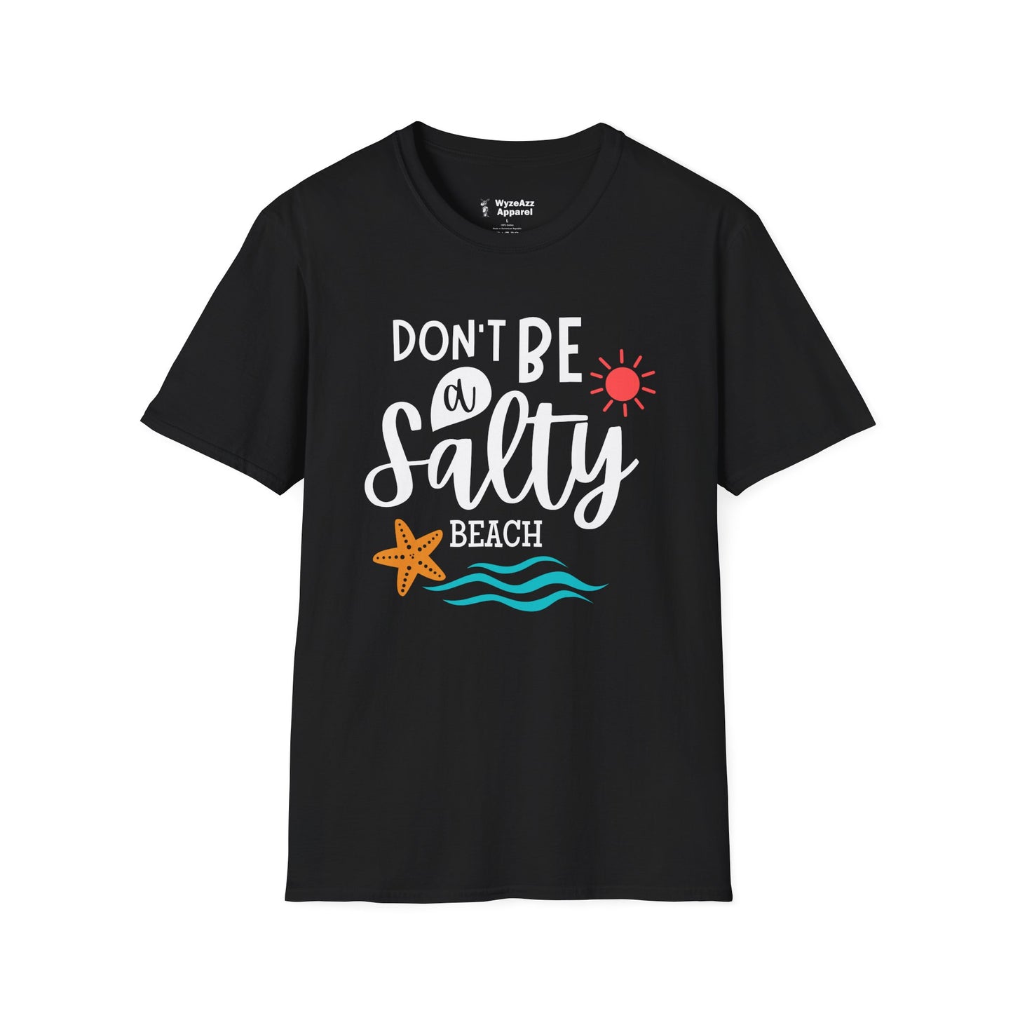 Don't Be A Salty Beach T-Shirt