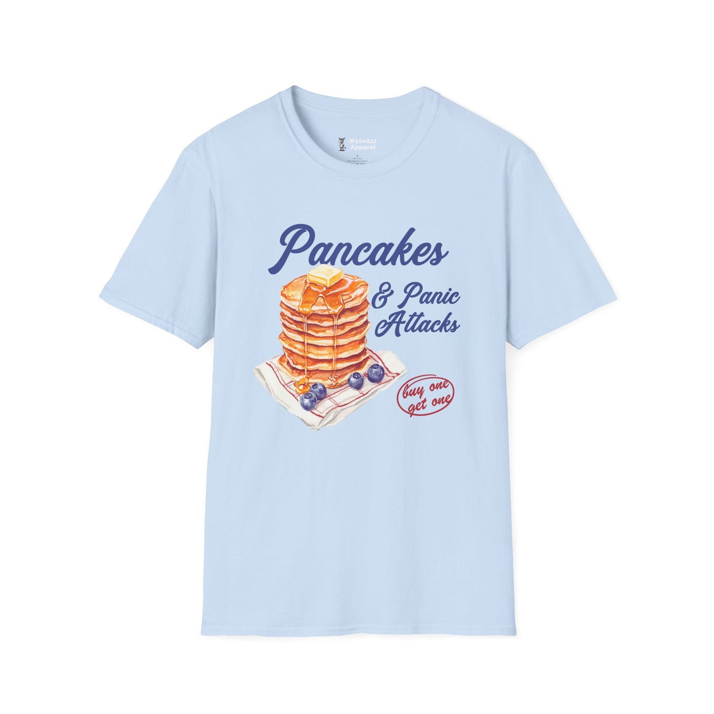 Pancakes and Panic Attacks T-Shirt