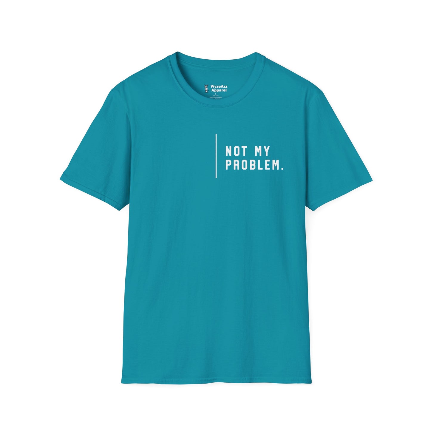 Not My Problem T-Shirt