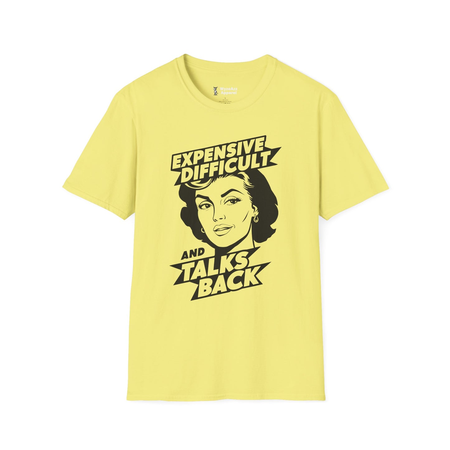 Expensive Difficult and Talks Back T-Shirt