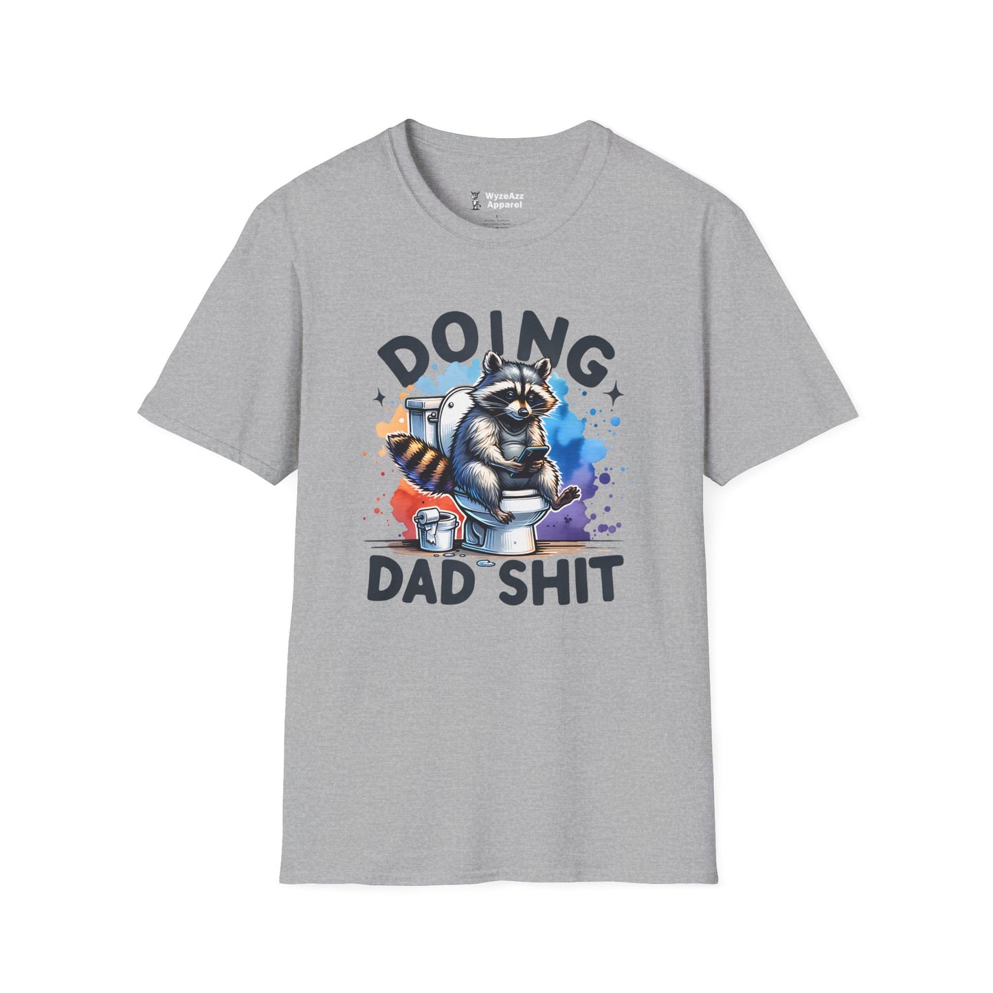 Doing Dad Sh** T-Shirt