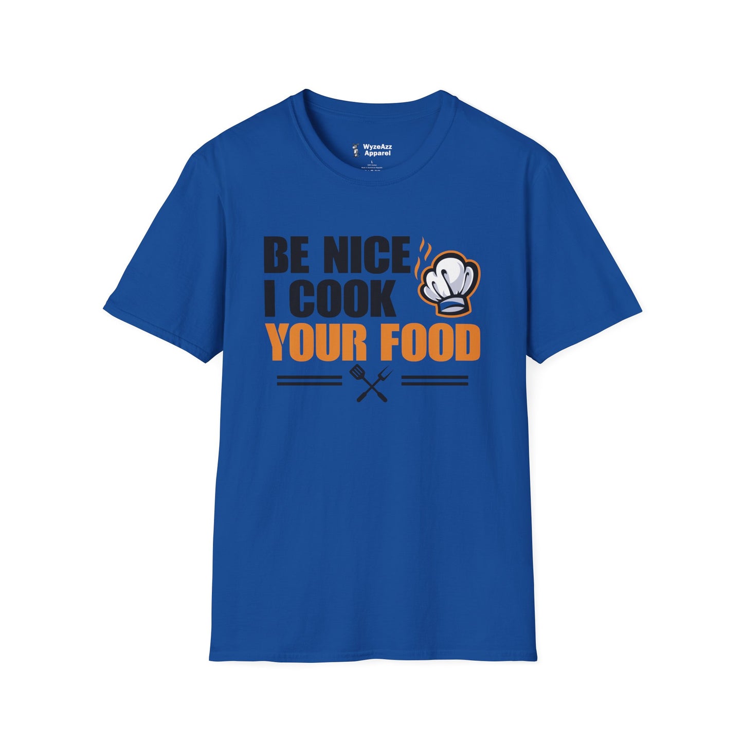 Be Nice I Cook Your Food Chef T-Shirt