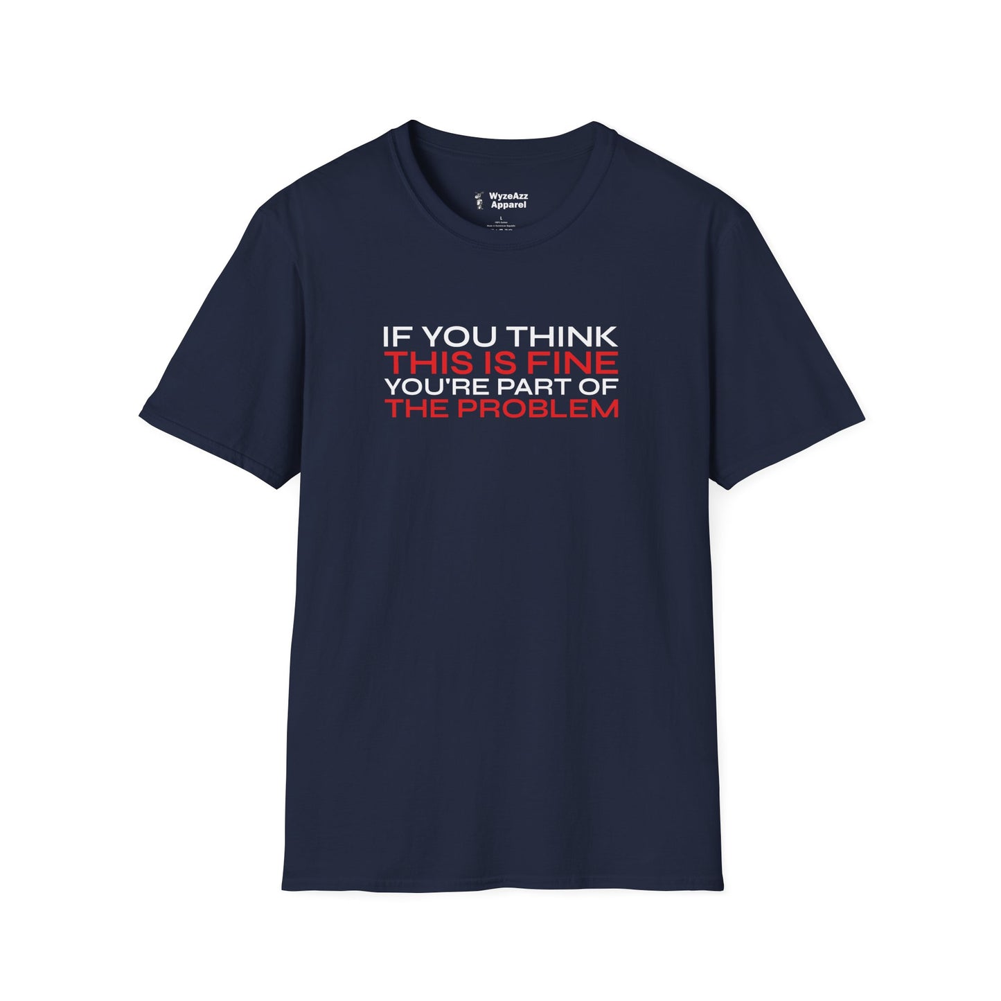 If You Think This Is Fine T-Shirt