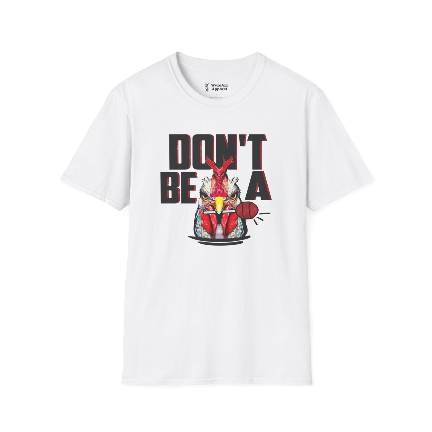 Don't Be a C*cksucker T-Shirt