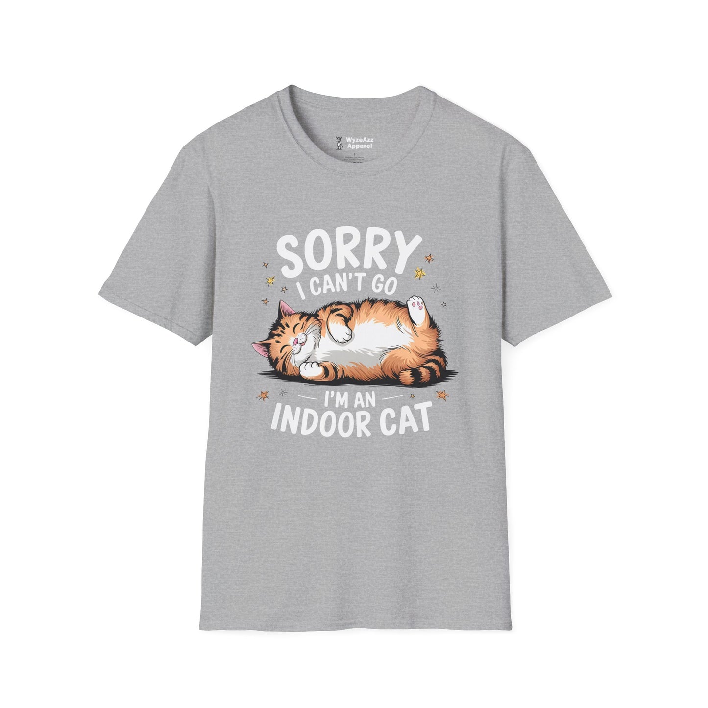 Sorry I Can't Go, I'm An Indoor Cat T-Shirt