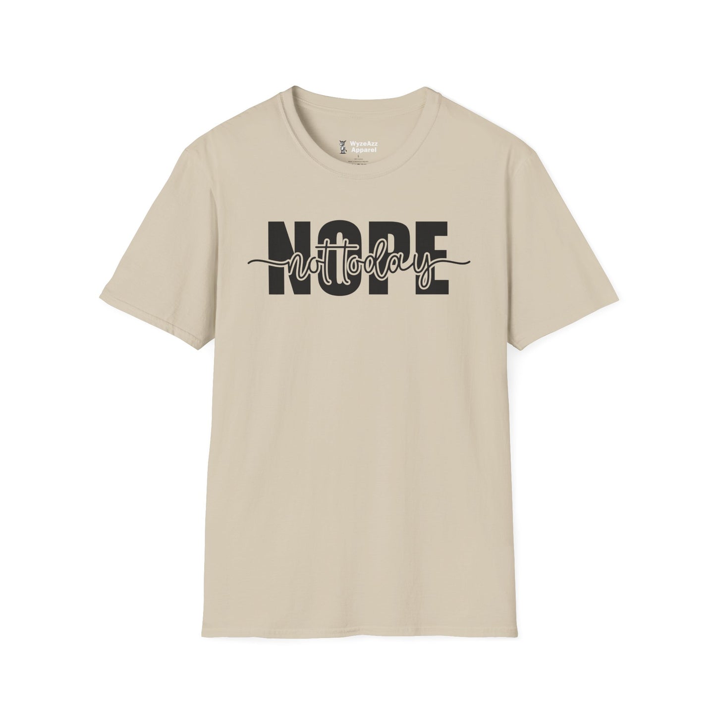 Nope Not Today T-Shirt
