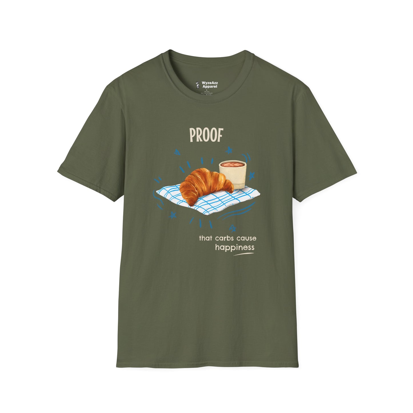 Proof That Carbs Cause Happiness Croissant T-Shirt