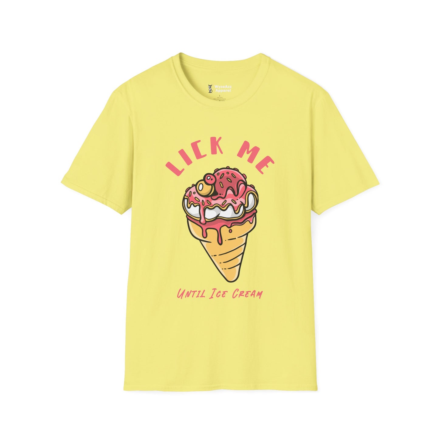 Lick Me Until Ice Cream T-Shirt
