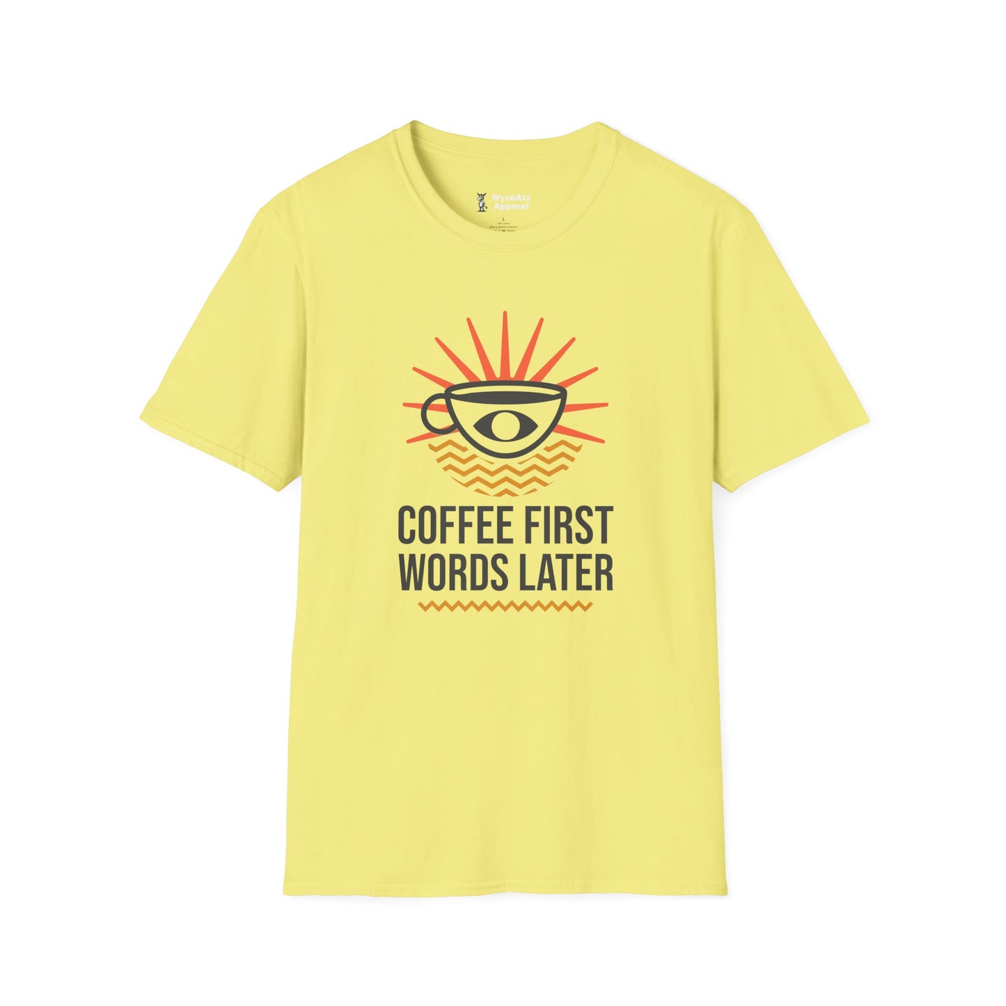 Coffee First Words Later T-Shirt