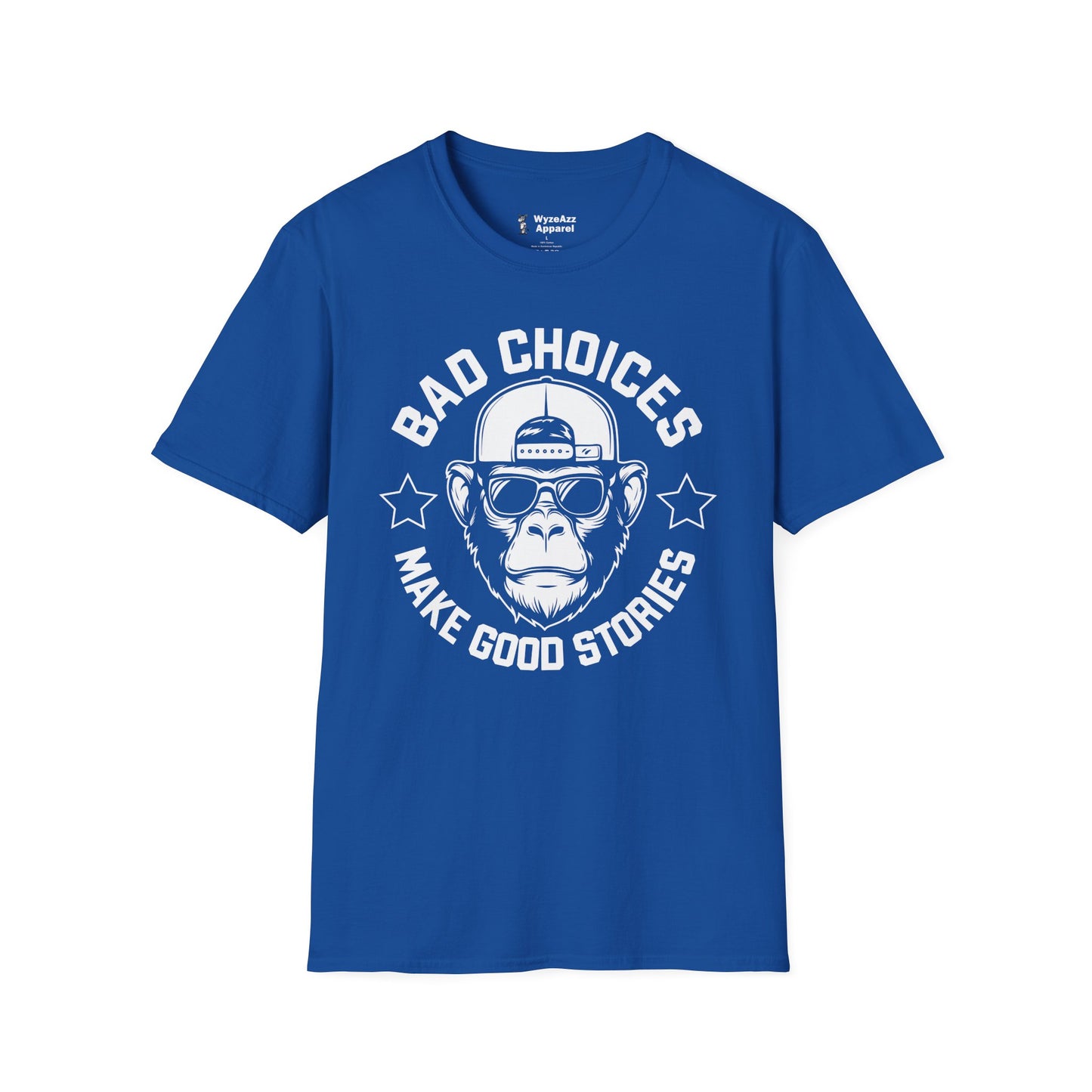Bad Choices Make Good Stories T-Shirt