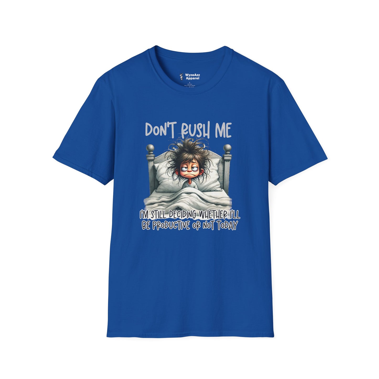 Don't Rush Me T-Shirt