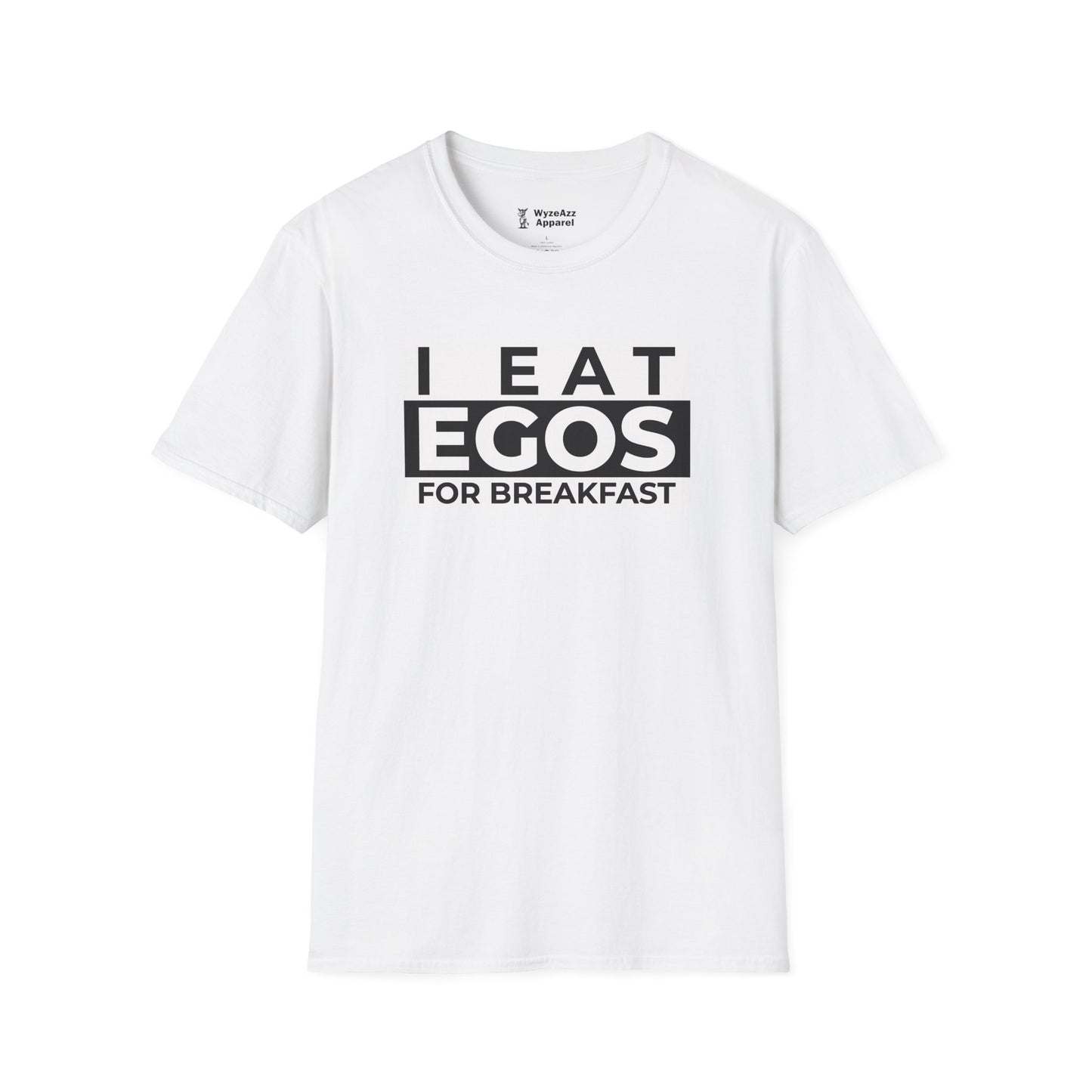 I Eat Egos For Breakfast T-Shirt