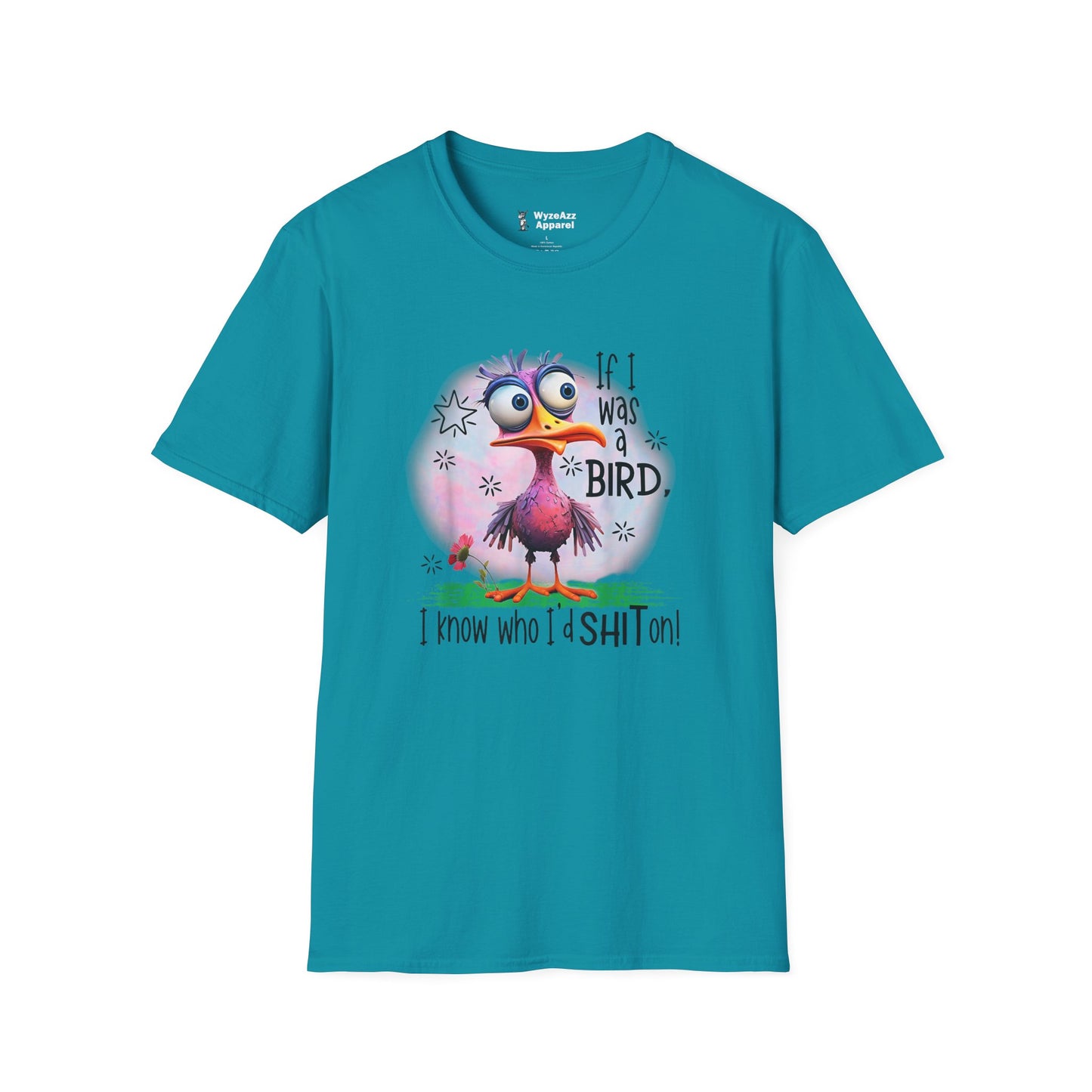 If I Was A Bird, I Know Who I'd Sh** On T-Shirt