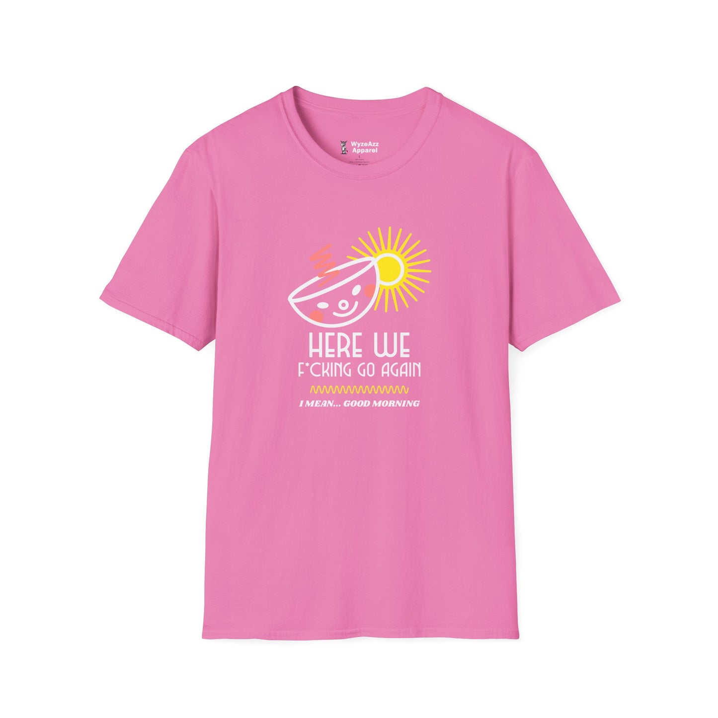 Here We F***ing Go Again T-Shirt