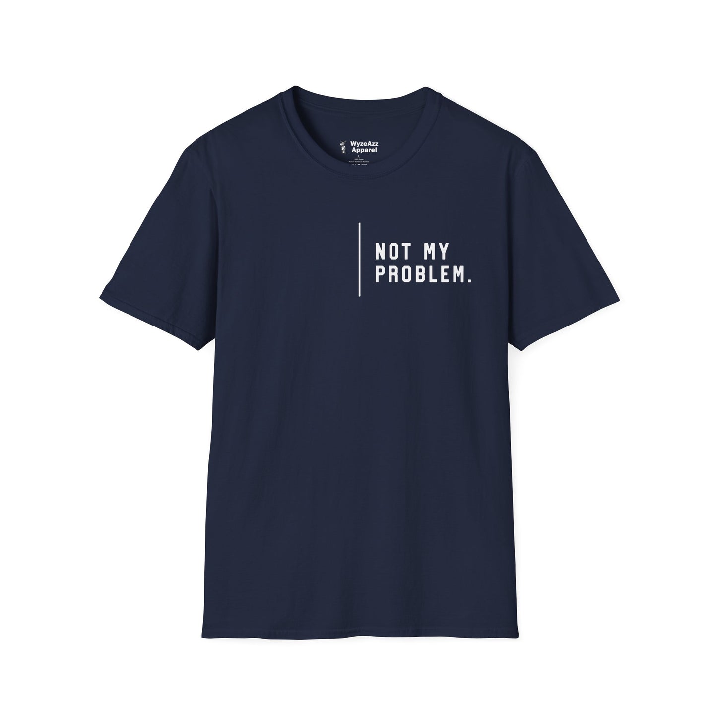 Not My Problem T-Shirt