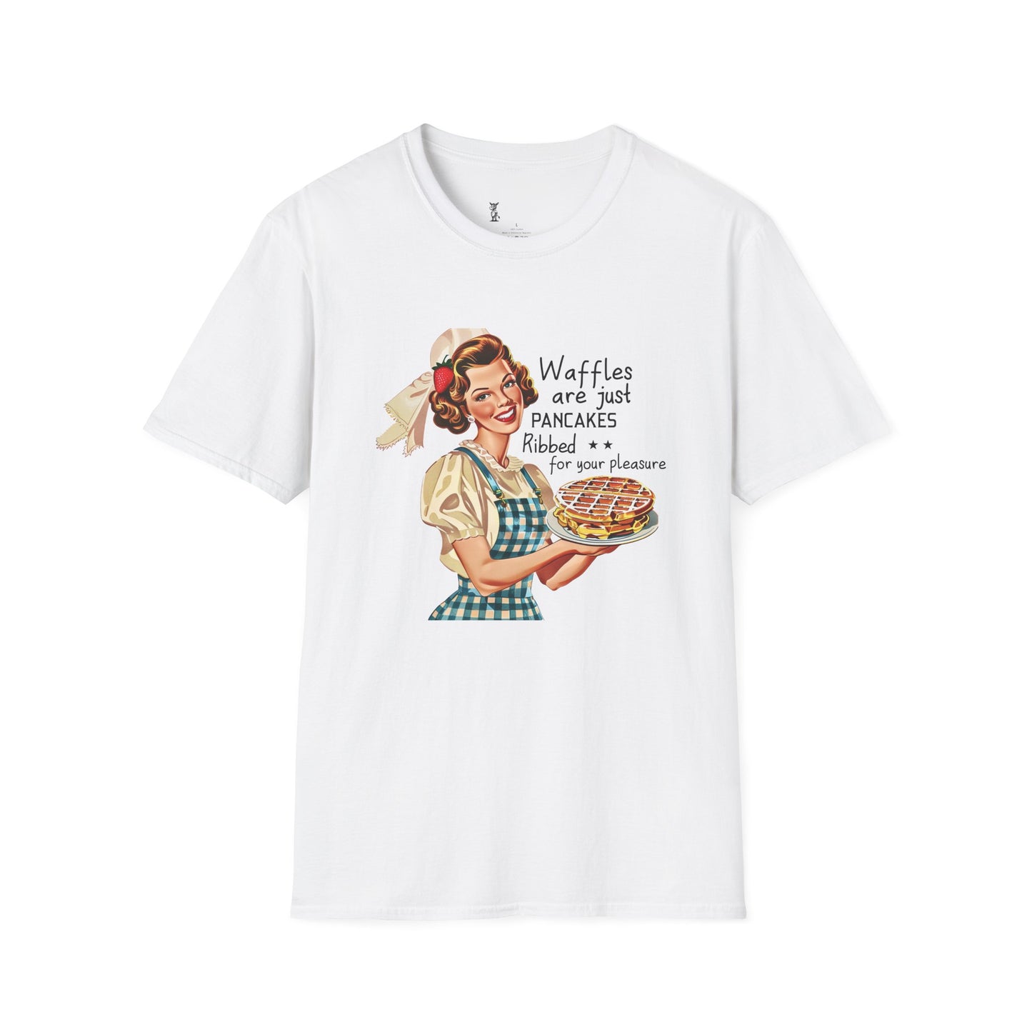Waffles Are Just Pancakes Ribbed For Your Pleasure T-Shirt