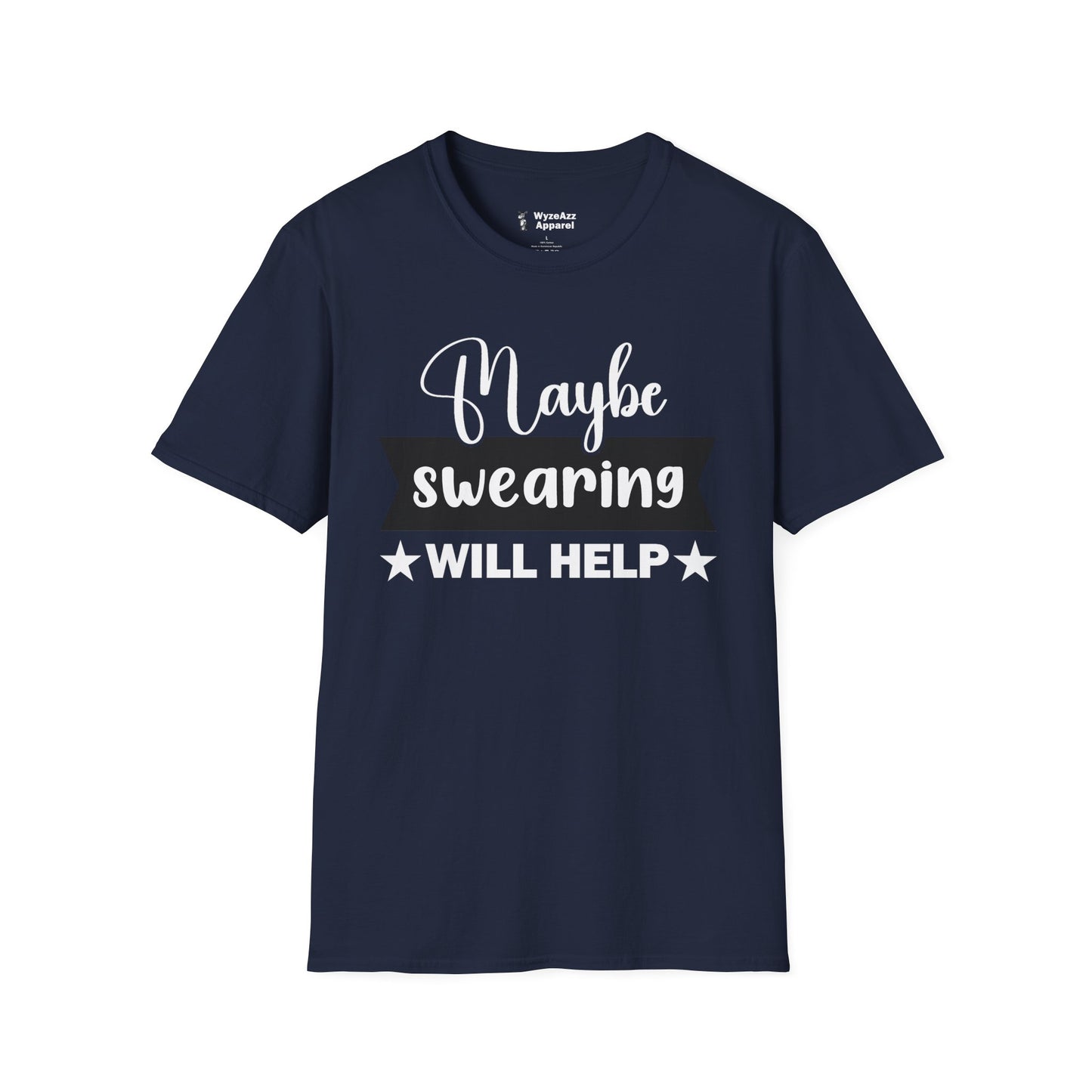 Maybe Swearing Will Help #1 T-Shirt