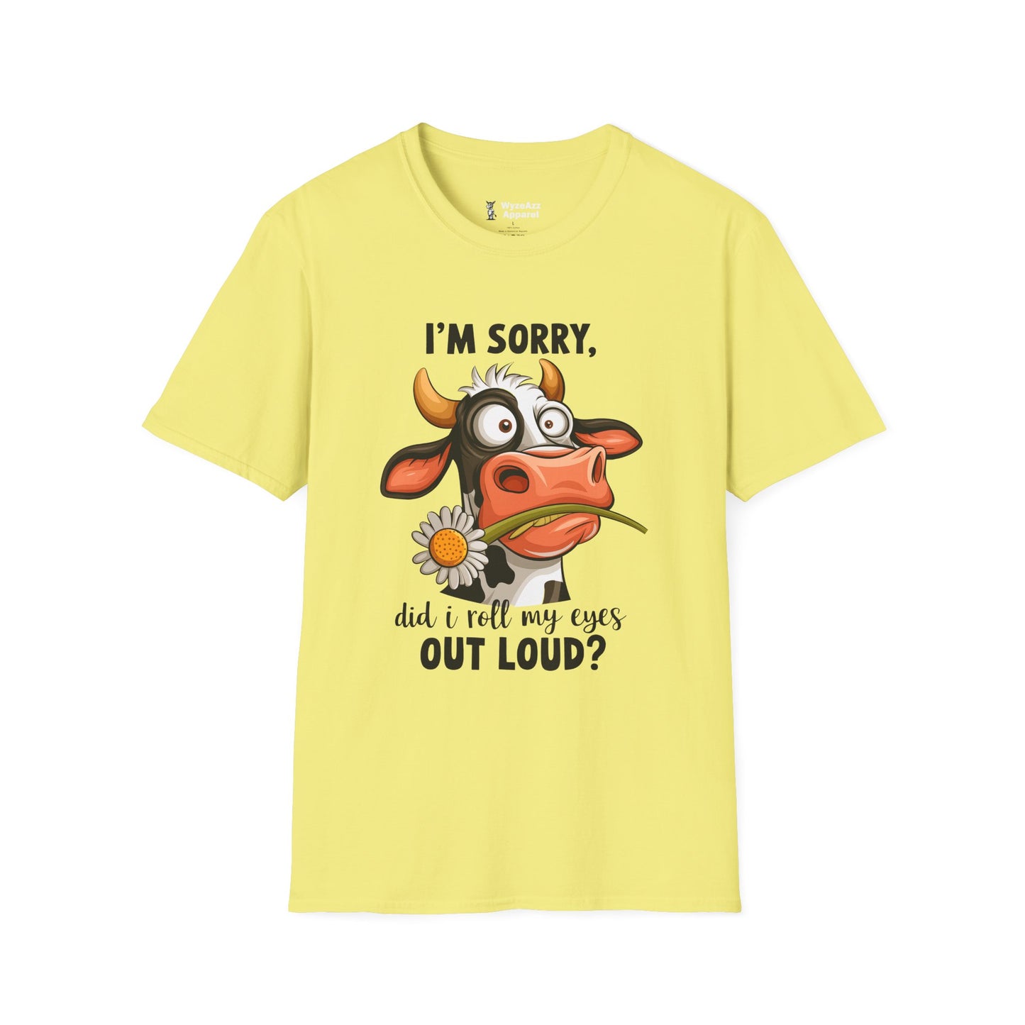 I'm Sorry, Did I Roll My Eyes Out Loud T-Shirt