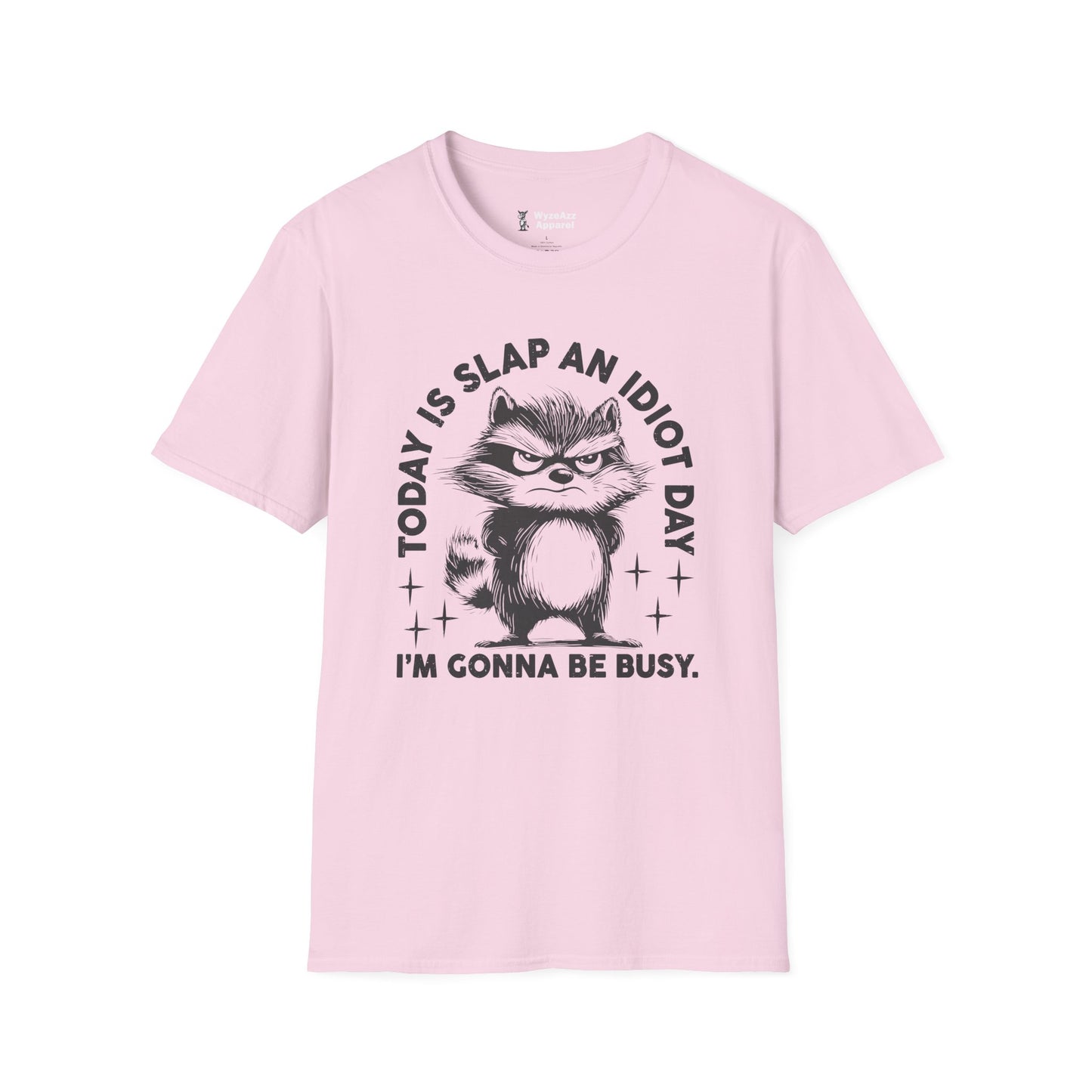 Today Is Slap An Idiot Day T-Shirt