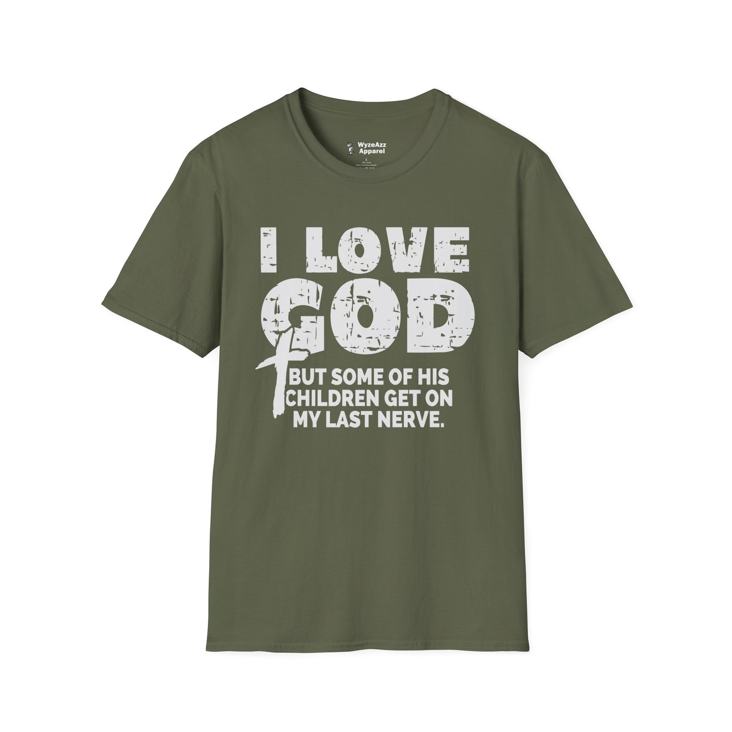 I Love God But Some Of His Children Get On My Last Nerve T-Shirt