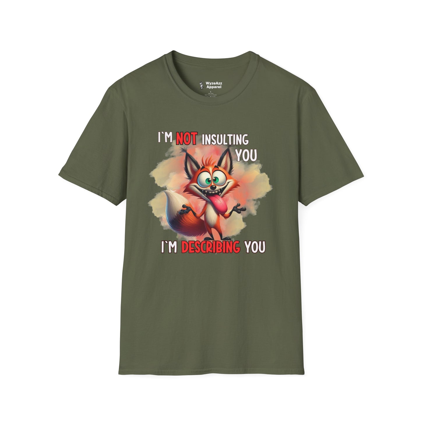 I'm Not Insulting You, I'm Describing You T-Shirt